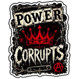 Power Corrupts Sticker 4 Inch Waterproof Gothic Punk Car Decal BOPP Design