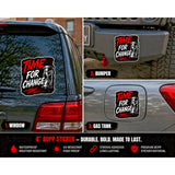 Time For Change 4 Inch BOPP Waterproof Car Laptop Window Decal Sticker