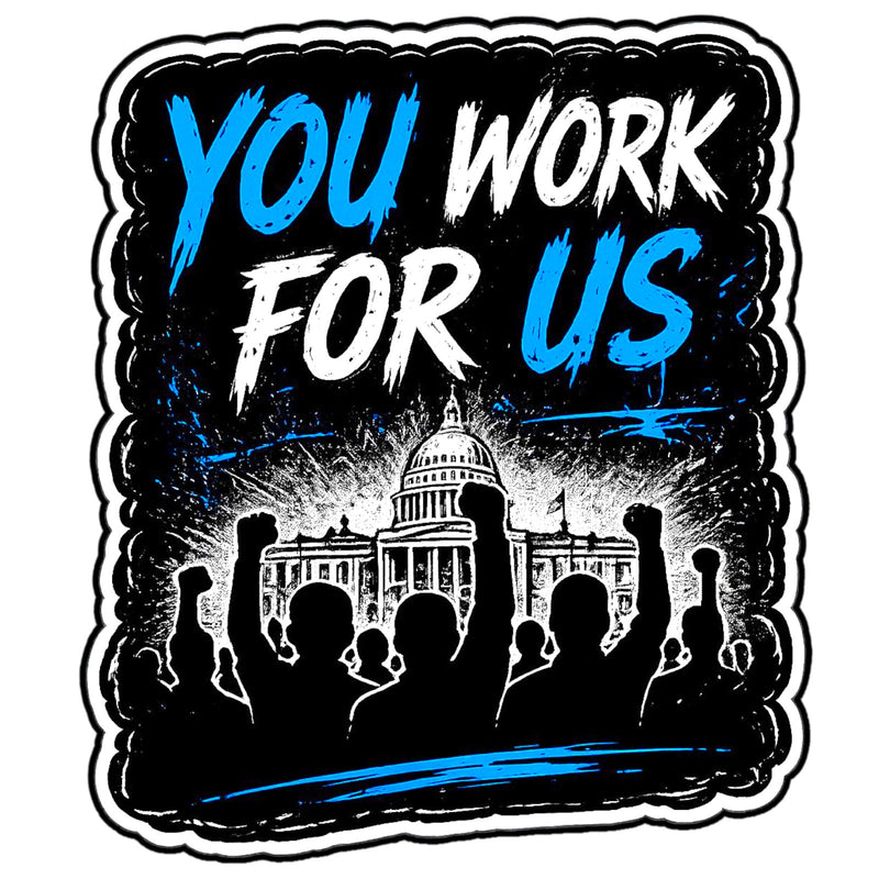 You Work For Us 4 Inch Waterproof Car Laptop Decal Fantasy Graphic Sticker