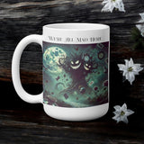 "We're All Mad Here Mug - Alice in Wonderland Fantasy Coffee Cup"