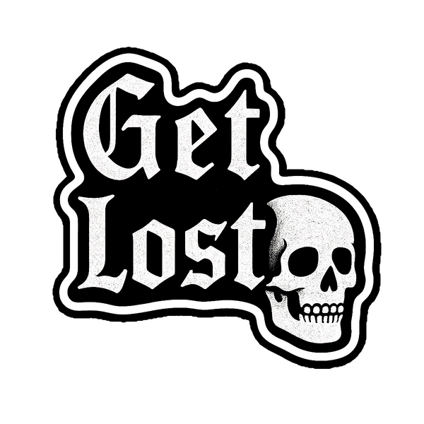 Get Lost Skull Sticker - 4" BOPP Old English Alt Grunge Vinyl Decal