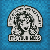 Funny Retro It is Your Meds Enamel Pin for Backpack and Jacket Fashion Gift