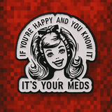 Funny Retro It is Your Meds Enamel Pin for Backpack and Jacket Fashion Gift
