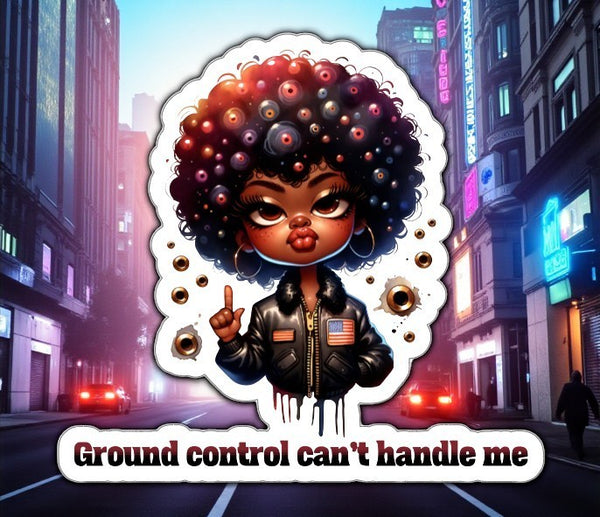 Ground Control Can’t Handle Me Urban Girl Sticker 4" BOPP Waterproof