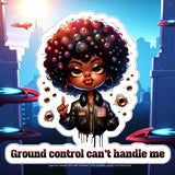 Ground Control Can’t Handle Me Urban Girl Sticker 4" BOPP Waterproof