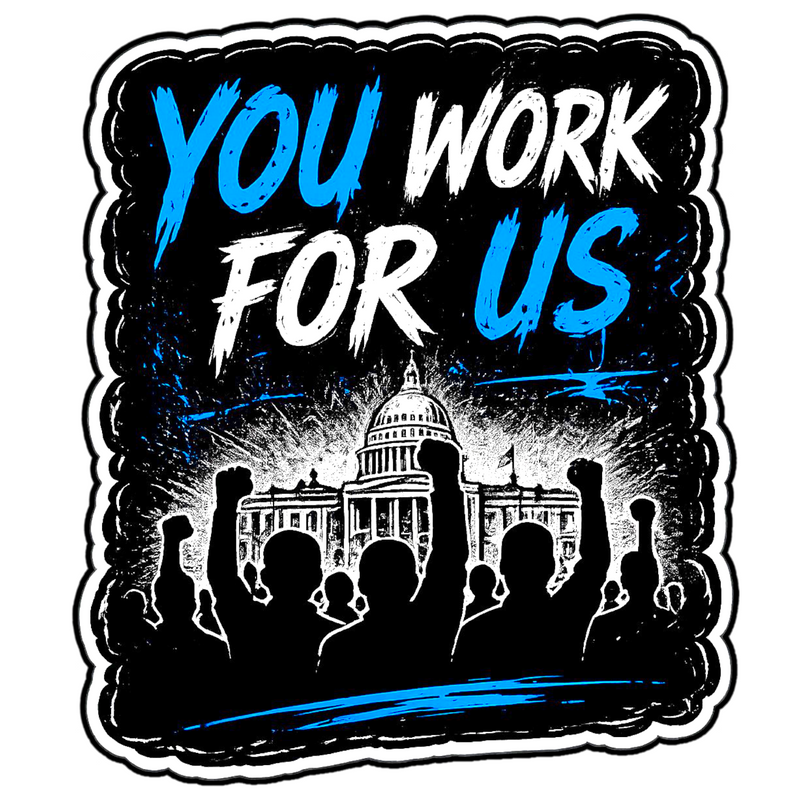 You Work For Us Sticker 4" BOPP Waterproof Car Laptop Window Decal