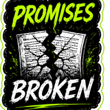 Promises Broken Sticker 4" BOPP Waterproof Punk Car Laptop Decal