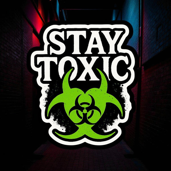 Stay Toxic Biohazard Sticker - 4" BOPP Green Grunge Decal - Alt Goth Vinyl