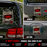 Power Corrupts Sticker 4" BOPP Waterproof Gothic Punk Car Decal