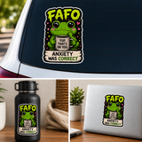 FAFO Anxiety Was Correct Frog Sticker 4" BOPP Waterproof Vinyl Decal