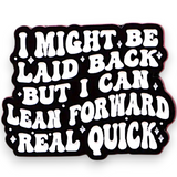 I Might Be Laid Back Enamel Pin Funny Sarcastic Goth Punk Badge
