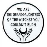 Witches You Could Not Burn Enamel Pin Feminist Gothic Lapel Gift for Witches