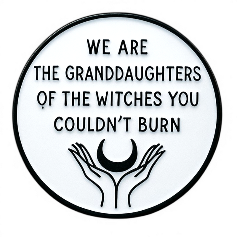 Witches You Could Not Burn Enamel Pin Feminist Gothic Lapel Gift for Witches