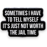 Funny Sarcastic Enamel Pin Not Worth The Jail Time Goth Punk Badge