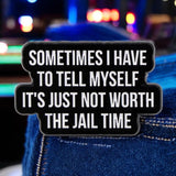 Funny Sarcastic Enamel Pin Not Worth The Jail Time Goth Punk Badge