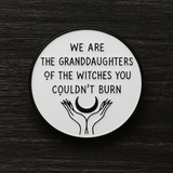 Granddaughters of Witches Enamel Pin - Feminist Quote Badge for Goths and Pagans