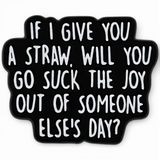 Sarcastic Enamel Pin Funny Rude Quote Goth Punk Humor Lapel Pin Gift
