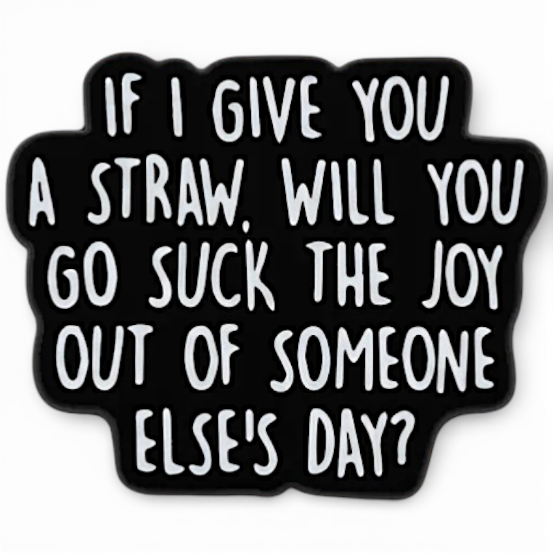 Sarcastic Enamel Pin Funny Rude Quote Goth Punk Humor Lapel Pin Gift